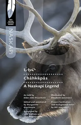 Chhkps: Legenda Naskapi - Chhkps: A Naskapi Legend