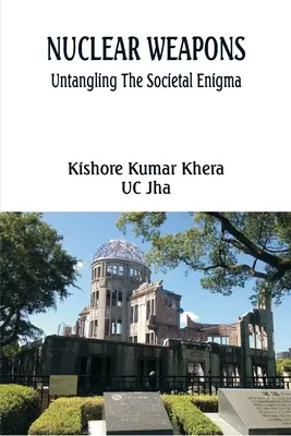 Broń jądrowa: Rozwikłanie społecznej zagadki - Nuclear Weapons: Untangling the Societal Enigma