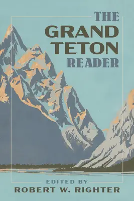 The Grand Teton Reader