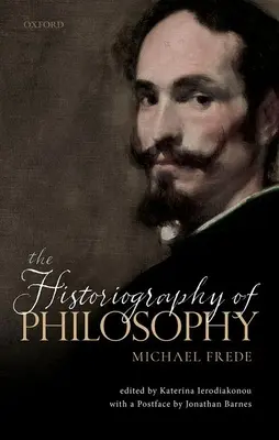 Historiografia filozofii: Z przedmową Jonathana Barnesa - The Historiography of Philosophy: With a Postface by Jonathan Barnes