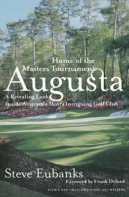 Augusta: Dom turnieju Masters - Augusta: Home of the Masters Tournament