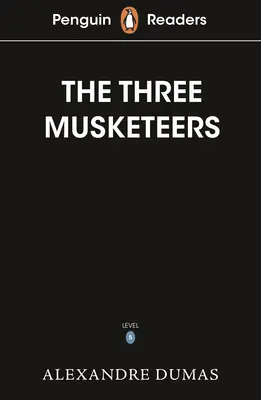 Penguin Readers Poziom 5: Trzej muszkieterowie (ELT Graded Reader) - Penguin Readers Level 5: The Three Musketeers (ELT Graded Reader)