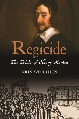 Zabójstwo: The Trials of Henry Marten - Regicide: The Trials of Henry Marten