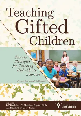 Nauczanie uzdolnionych dzieci: Strategie sukcesu w nauczaniu uczniów o wysokich zdolnościach - Teaching Gifted Children: Success Strategies for Teaching High-Ability Learners