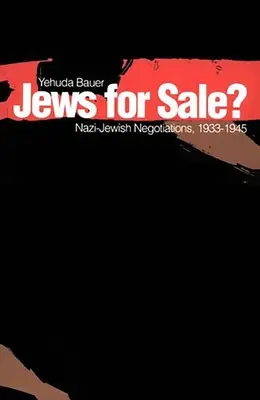 Żydzi na sprzedaż? Nazistowsko-żydowskie negocjacje, 1933-1945 - Jews for Sale?: Nazi-Jewish Negotiations, 1933-1945