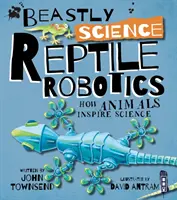 Nauka o bestiach: Robotyka gadów - Beastly Science: Reptile Robotics