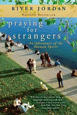 Modlitwa za nieznajomych: Przygoda ludzkiego ducha - Praying for Strangers: An Adventure of the Human Spirit