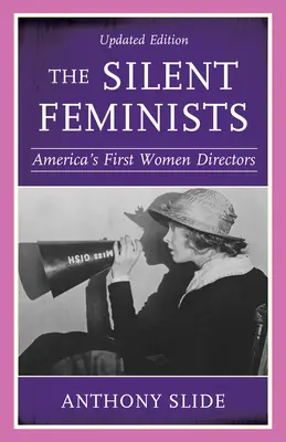 Ciche feministki: Pierwsze amerykańskie reżyserki - The Silent Feminists: America's First Women Directors