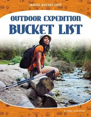 Lista rzeczy do zrobienia podczas wyprawy w plener - Outdoor Expedition Bucket List