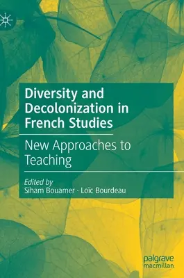 Różnorodność i dekolonizacja w studiach francuskich: Nowe podejścia do nauczania - Diversity and Decolonization in French Studies: New Approaches to Teaching