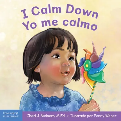 Uspokajam się / Yo Me Calmo: Książka o radzeniu sobie z silnymi emocjami / Un Libro Sobre Cmo Manejar Las Emociones Fuertes - I Calm Down/Yo Me Calmo: A Book about Working Through Strong Emotions / Un Libro Sobre Cmo Manejar Las Emociones Fuertes