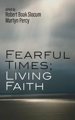 Straszne czasy; żywa wiara - Fearful Times; Living Faith