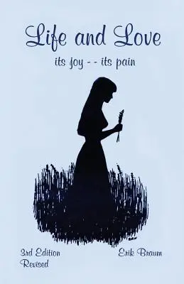 Życie i miłość: radość i ból - Life and Love: its joy -- its pain