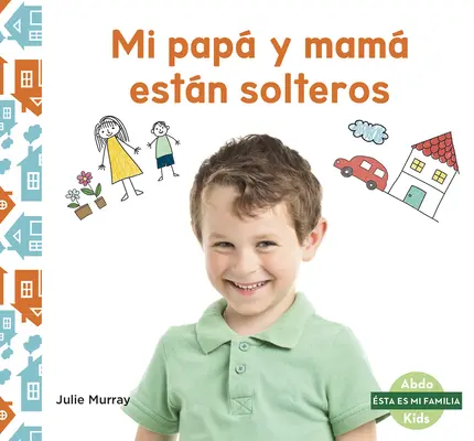 Mi Pap Y Mam Estn Solteros (Mój samotny rodzic) - Mi Pap Y Mam Estn Solteros (My Single Parent)