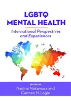 Zdrowie psychiczne osób LGBTQ: Międzynarodowe perspektywy i doświadczenia - LGBTQ Mental Health: International Perspectives and Experiences
