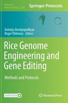 Inżynieria genomu ryżu i edycja genów: Metody i protokoły - Rice Genome Engineering and Gene Editing: Methods and Protocols