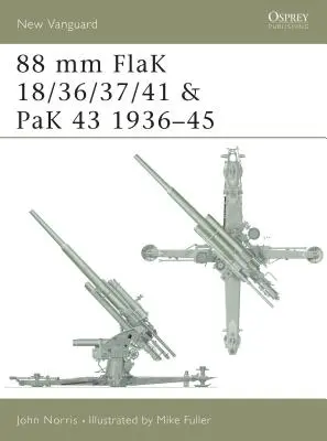 88 MM Flak 18/36/37/41 i Pak 43 1936-45 - 88 MM Flak 18/36/37/41 and Pak 43 1936-45