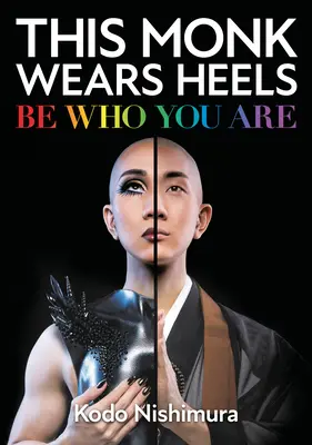 Ten mnich nosi obcasy: Bądź kim jesteś - This Monk Wears Heels: Be Who You Are