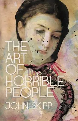 Sztuka strasznych ludzi - The Art of Horrible People