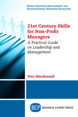 21st Century Skills for Non-Profit Managers: Praktyczny przewodnik po przywództwie i zarządzaniu - 21st Century Skills for Non-Profit Managers: A Practical Guide on Leadership and Management