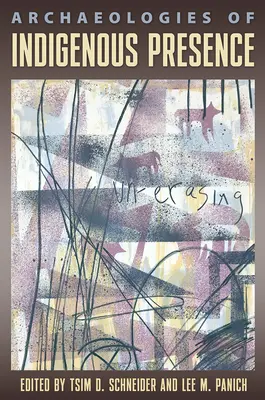 Archeologie rdzennej obecności - Archaeologies of Indigenous Presence