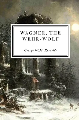 Wagner, Wehr-Wolf - Wagner, the Wehr-Wolf