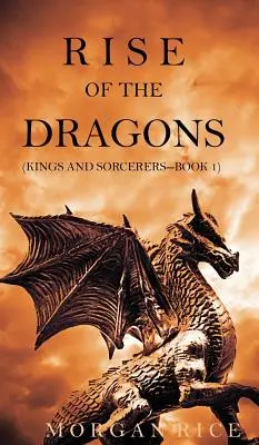 Rise of the Dragons (Królowie i czarnoksiężnicy - książka 1) - Rise of the Dragons (Kings and Sorcerers--Book 1)