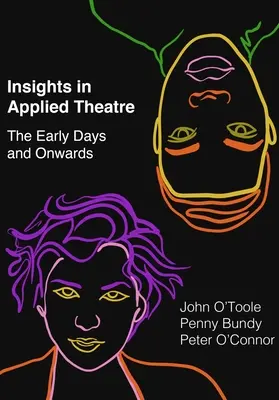 Spostrzeżenia na temat teatru stosowanego - Insights in Applied Theatre