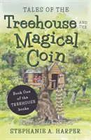 Opowieści o domku na drzewie i magicznej monecie - Tales of the Treehouse and the Magical Coin