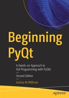 Beginning PyQt: Praktyczne podejście do programowania GUI z PyQt6