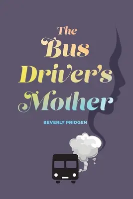 Matka kierowcy autobusu - The Bus Driver's Mother