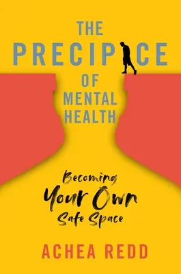 Przepaść zdrowia psychicznego: Stawanie się własną bezpieczną przestrzenią - The Precipice of Mental Health: Becoming Your Own Safe Space