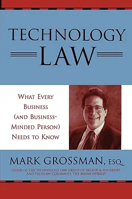 Prawo technologiczne: Co każda firma (i osoba myśląca biznesowo) musi wiedzieć - Technology Law: What Every Business (And Business-Minded Person) Needs to Know