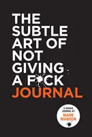 Subtelna sztuka nie dawania dupy - dziennik - Subtle Art of Not Giving a F*ck Journal