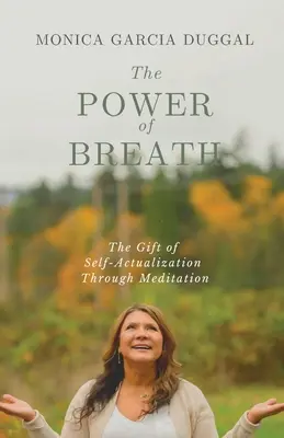 Moc oddechu: Dar samorealizacji poprzez medytację - The Power of Breath: The Gift of Self-Actualization Through Meditation