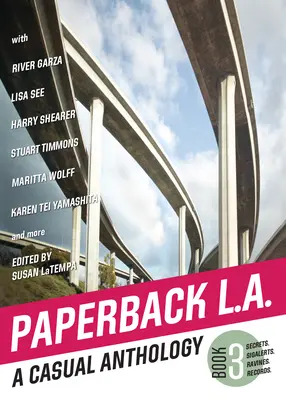 Paperback L.A. Book 3: A Casual Anthology: Sekrety, Sigalerty, Wąwozy, Rekordy - Paperback L.A. Book 3: A Casual Anthology: Secrets, Sigalerts, Ravines, Records