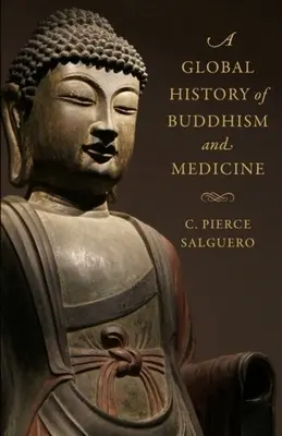 Globalna historia buddyzmu i medycyny - A Global History of Buddhism and Medicine