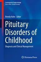 Zaburzenia przysadki mózgowej w dzieciństwie: Diagnoza i postępowanie kliniczne - Pituitary Disorders of Childhood: Diagnosis and Clinical Management