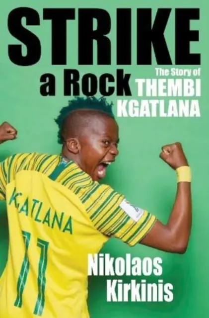 Uderz w skałę - historia Thembi Kgatlany - Strike a Rock - The Story of Thembi Kgatlana