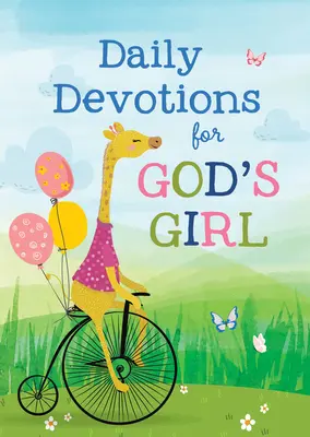 Codzienne nabożeństwa dla Bożej dziewczynki: inspiracja i zachęta na każdy dzień - Daily Devotions for God's Girl: Inspiration and Encouragement for Every Day