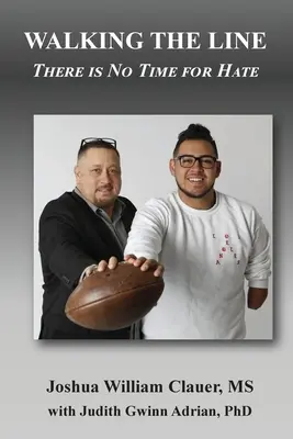 Idąc po linii: Nie ma czasu na nienawiść - Walking the Line: There is No Time for Hate