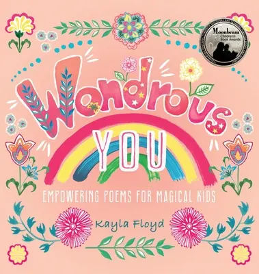 Wondrous You: Wzmacniające wiersze dla magicznych dzieci - Wondrous You: Empowering Poems for Magical Kids