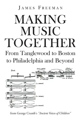 Wspólne tworzenie muzyki: Od Tanglewood przez Boston po Filadelfię i nie tylko - Making Music Together: From Tanglewood to Boston to Philadelphia and Beyond