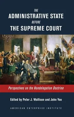 Państwo administracyjne przed Sądem Najwyższym: Perspektywy doktryny niedelegacji - The Administrative State Before the Supreme Court: Perspectives on the Nondelegation Doctrine