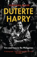 Duterte Harry - ogień i furia na Filipinach - Duterte Harry - fire and fury in the Philippines