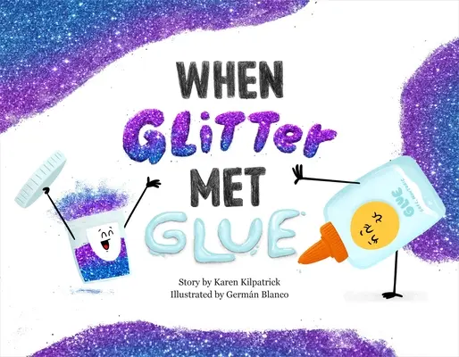 Kiedy brokat spotkał klej - When Glitter Met Glue