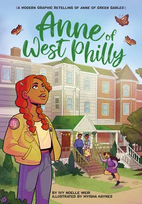 Ania z Zachodniej Filadelfii: Nowoczesna opowieść graficzna o Annie z Zielonego Wzgórza - Anne of West Philly: A Modern Graphic Retelling of Anne of Green Gables