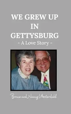 Wychowaliśmy się w Gettysburgu: Historia miłosna - We Grew Up in Gettysburg: A Love Story