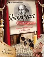 Archiwa Narodowe: Shakespeare Unclassified (Hunter Nick (konsultant ds. publikacji dla dzieci i edukacji)) - National Archives: Shakespeare Unclassified (Hunter Nick (Children's and Educational Publishing Consultant))