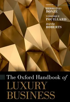 Oksfordzki podręcznik luksusowego biznesu - The Oxford Handbook of Luxury Business